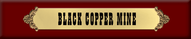 Black Copper Mine